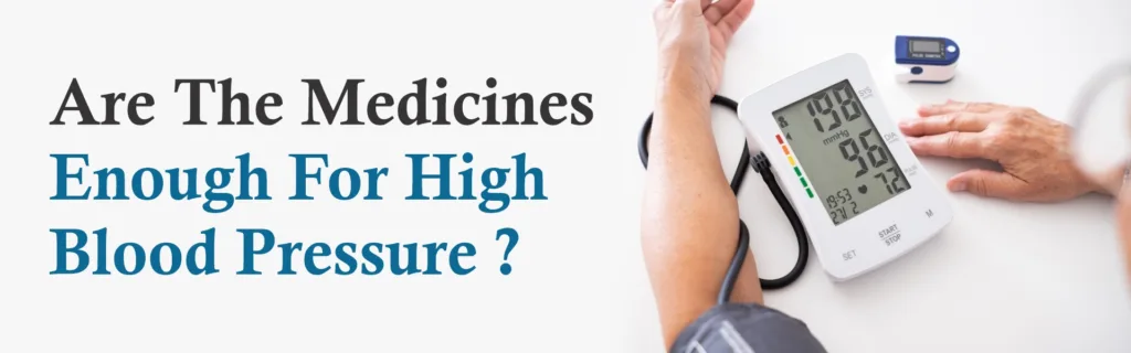 Are the Medicines Enough for High Blood Pressure?
