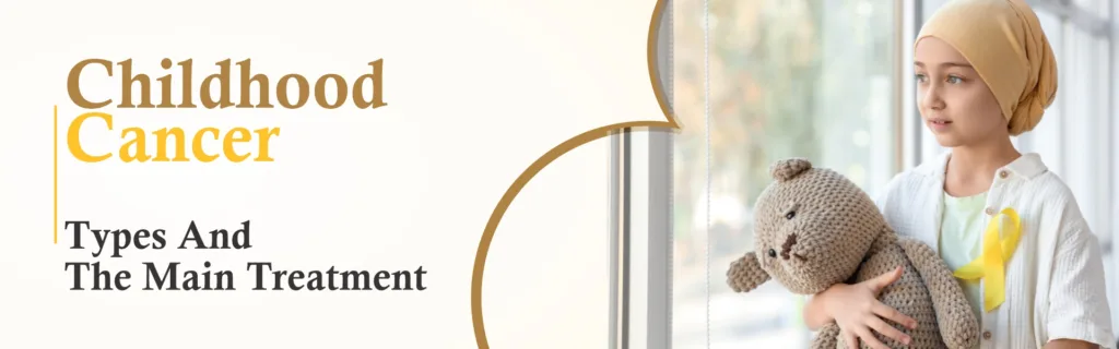 Childhood cancers are increasingly on the rise. The delay in diagnosis is the major reason. The different types of cancers in children include – • Blood cancer , • Bone cancer , • Spinal cord cancer , • Other tumors.....