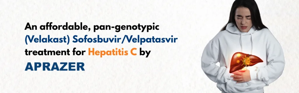 An affordable, pan-genotypic (Velakast) Sofosbuvir/Velpatasvir treatment for Hepatitis C by Aprazer Healthcare