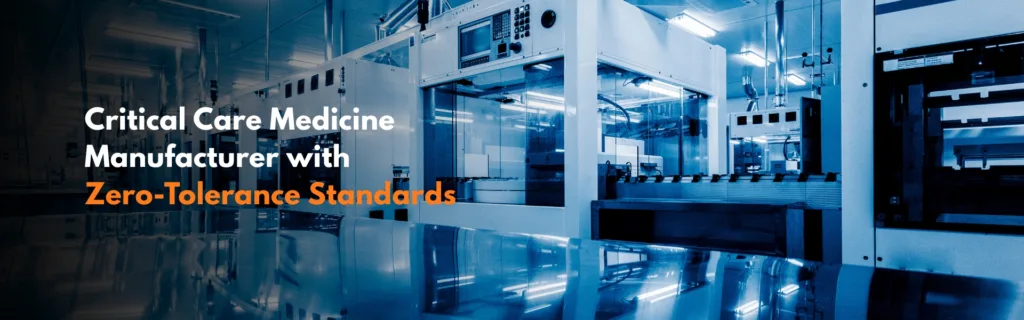 Critical Care Medicine Manufacturer with Zero-Tolerance Standards – Aprazer Healthcare